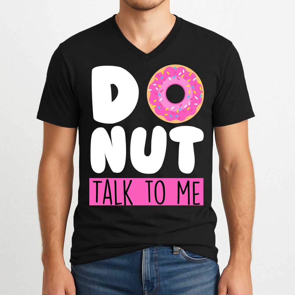 Donut Talk To Me V-Neck T-Shirt