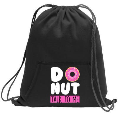 Donut Talk To Me Sweatshirt Cinch Pack Bag