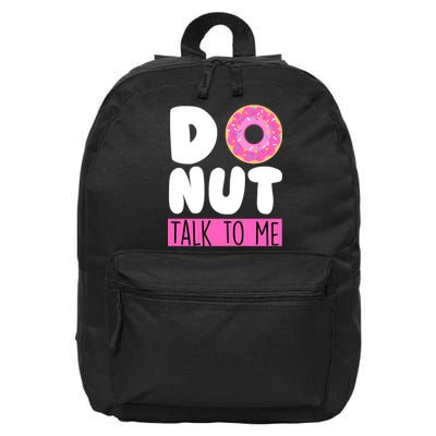 Donut Talk To Me 16 in Basic Backpack