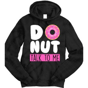 Donut Talk To Me Tie Dye Hoodie