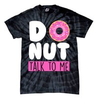 Donut Talk To Me Tie-Dye T-Shirt