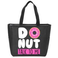 Donut Talk To Me Zip Tote Bag