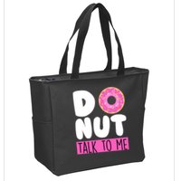 Donut Talk To Me Zip Tote Bag