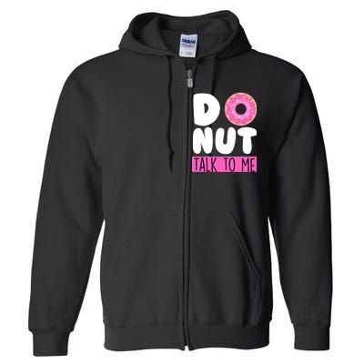 Donut Talk To Me Full Zip Hoodie