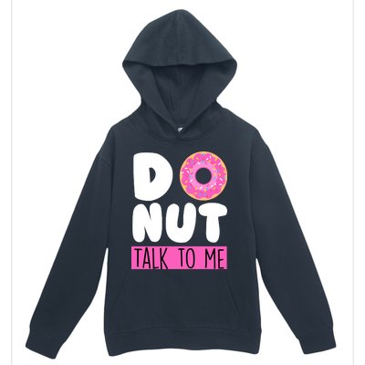 Donut Talk To Me Urban Pullover Hoodie