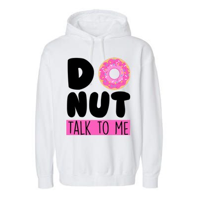 Donut Talk To Me Garment-Dyed Fleece Hoodie