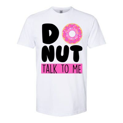 Donut Talk To Me Softstyle CVC T-Shirt