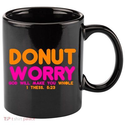 Donut Worry 11oz C Handle Ceramic Mug