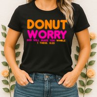 Donut Worry Womens T-Shirt