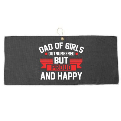 Dad Of Outnumbered But Proud And Happy Dad Gift Large Microfiber Waffle Golf Towel