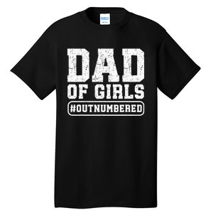 Dad of Outnumbered Funny Father's Day Tall T-Shirt