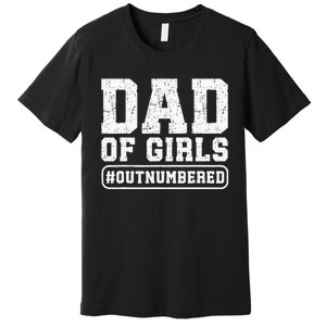 Dad of Outnumbered Funny Father's Day Premium T-Shirt