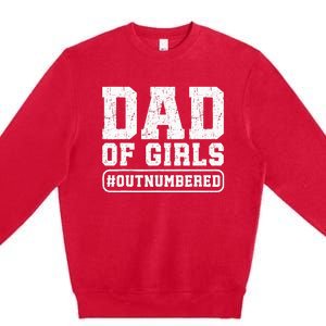 Dad of Outnumbered Funny Father's Day Premium Crewneck Sweatshirt