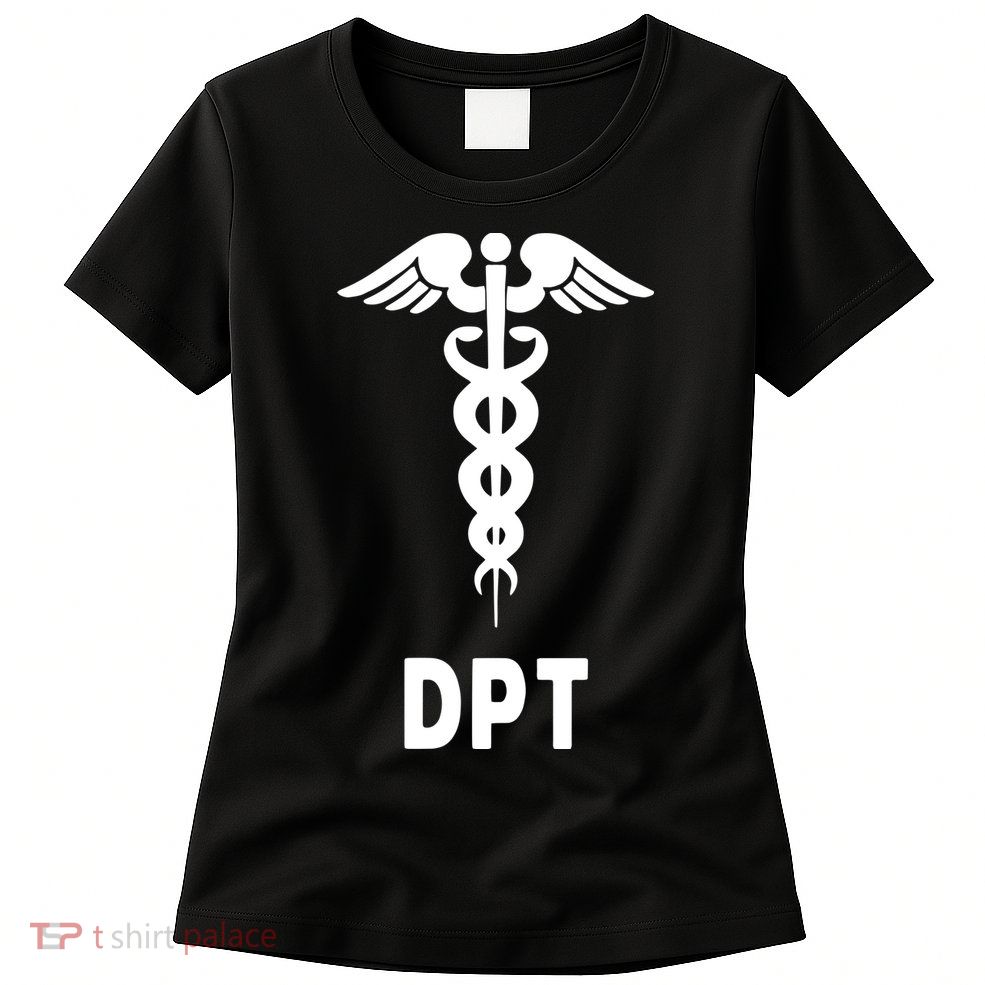 Doctor Of Physical Therapy DPT Caduceus Symbol Gifts Womens T-Shirt