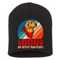 Dogs Over People Fun Short Acrylic Beanie