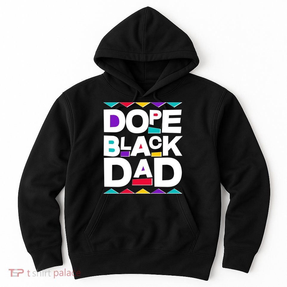 Dope Black Dad Hoodie