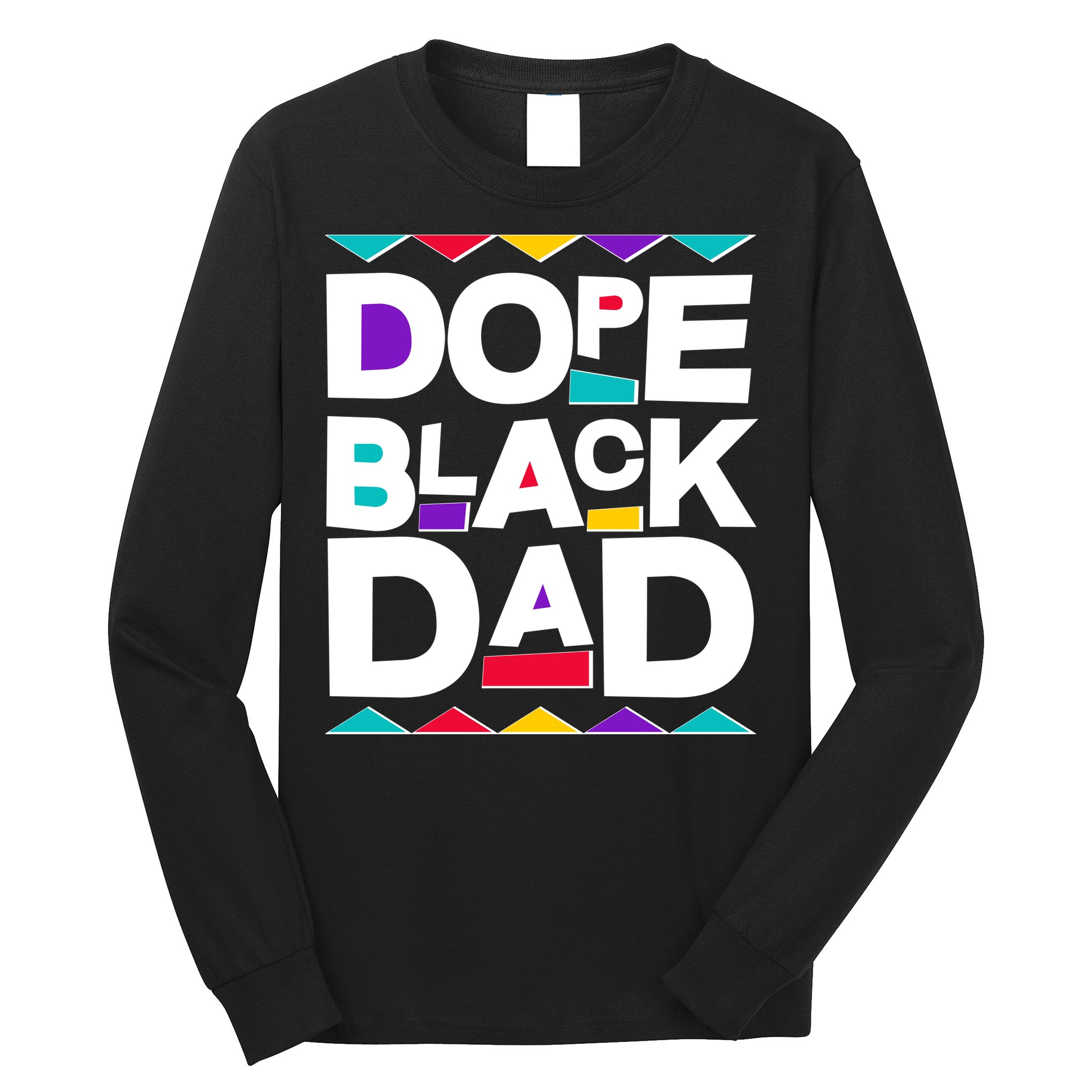 Dope Black Dad Long Sleeve Shirt