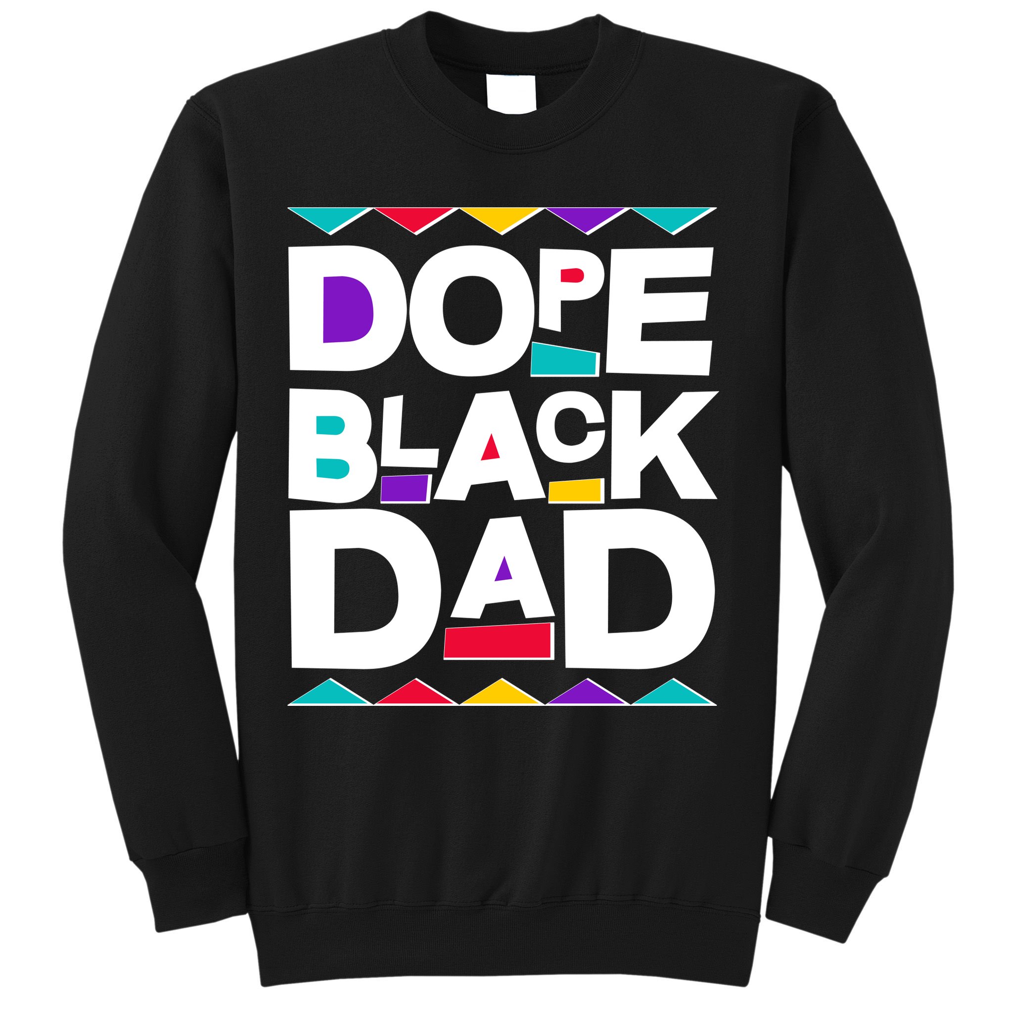 Dope Black Dad Sweatshirt