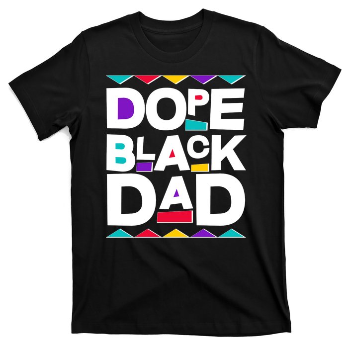 Dope Black Dad T-Shirt