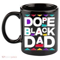 Dope Black Dad 11oz C Handle Ceramic Mug