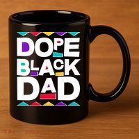 Dope Black Dad 11oz C Handle Ceramic Mug