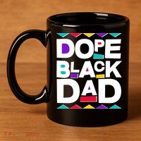 Dope Black Dad 11oz C Handle Ceramic Mug