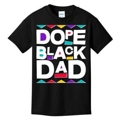 Dope Black Dad Kids T-Shirt