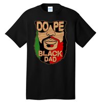 DOPE Black Dad Father's Day Tall T-Shirt