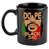 DOPE Black Dad Father's Day 11oz C Handle Ceramic Mug
