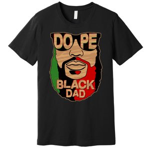 DOPE Black Dad Father's Day Premium T-Shirt