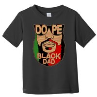 DOPE Black Dad Father's Day Toddler T-Shirt