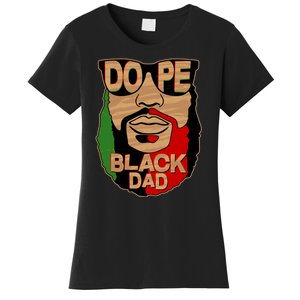 DOPE Black Dad Father's Day Women's T-Shirt