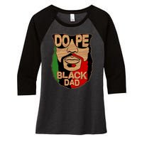 DOPE Black Dad Father's Day Women's Tri-Blend 3/4-Sleeve Raglan Shirt