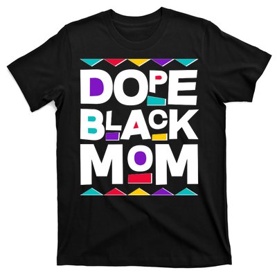 Dope Black Mom T-Shirt