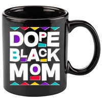 Dope Black Mom 11oz C Handle Ceramic Mug