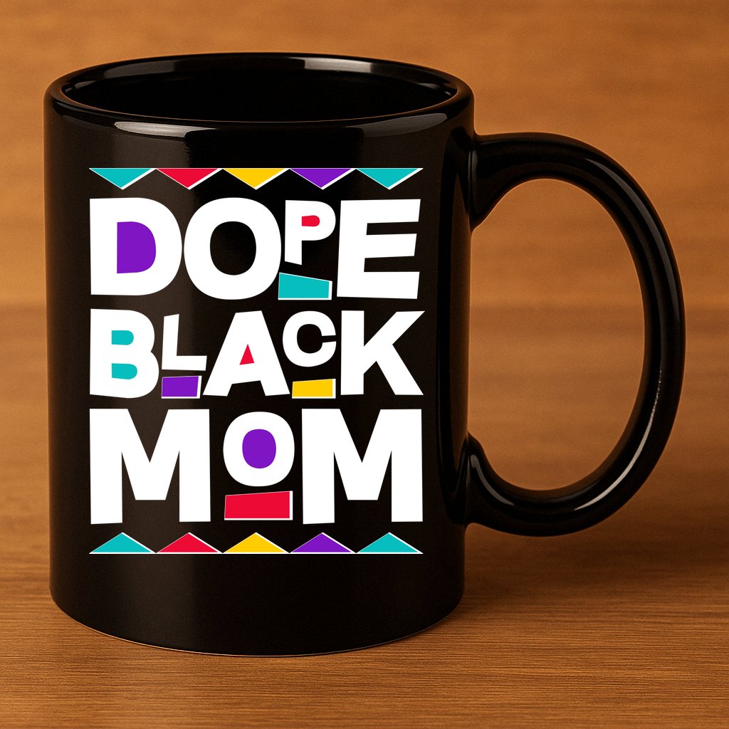Dope Black Mom 11oz C Handle Ceramic Mug
