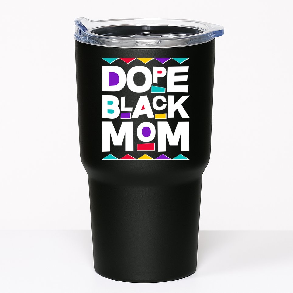 Dope Black Mom Tumbler