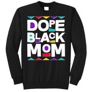 Dope Black Mom Tall Sweatshirt