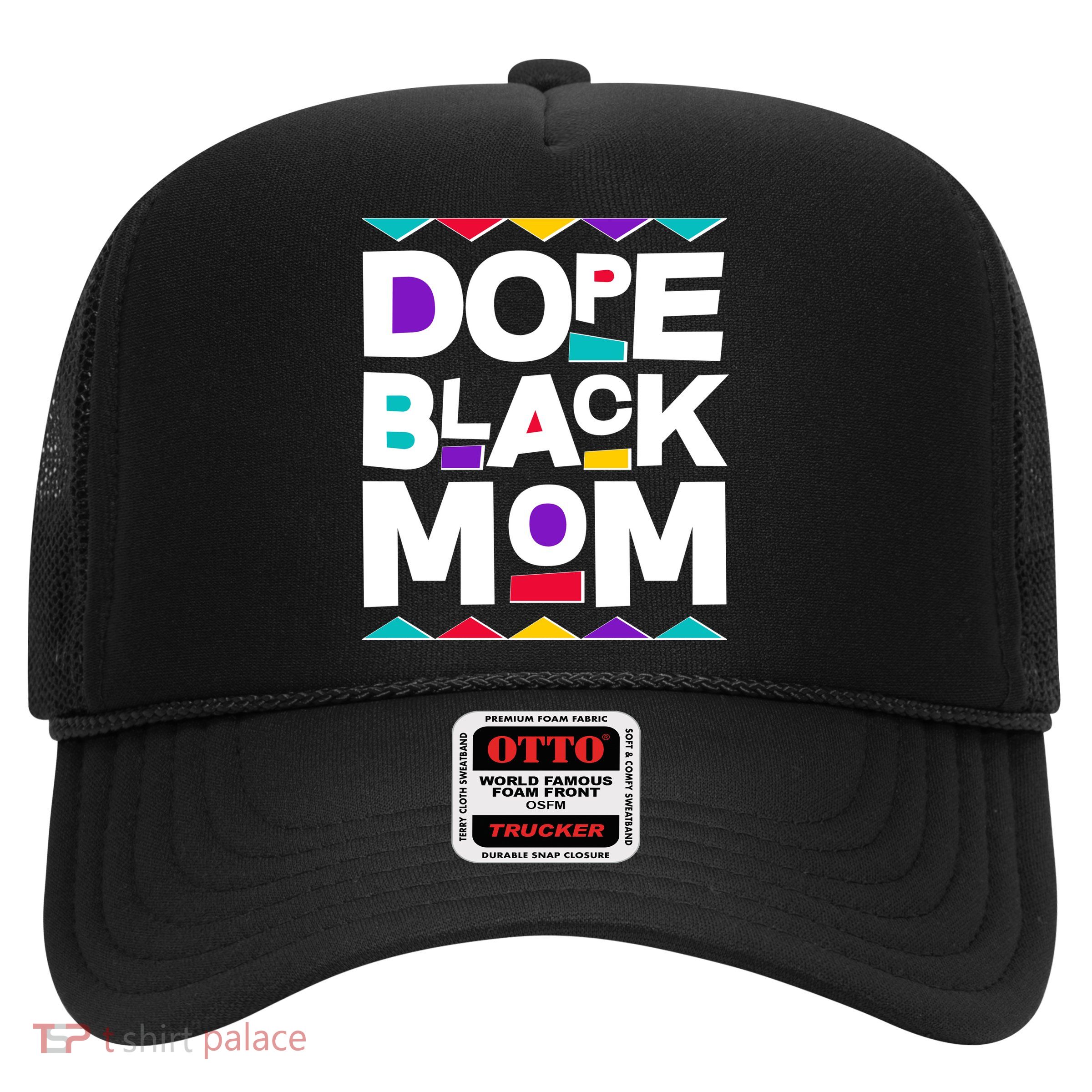 Dope Black Mom Trucker Hat
