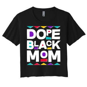 Dope Black Mom Women's Crop Top Tee