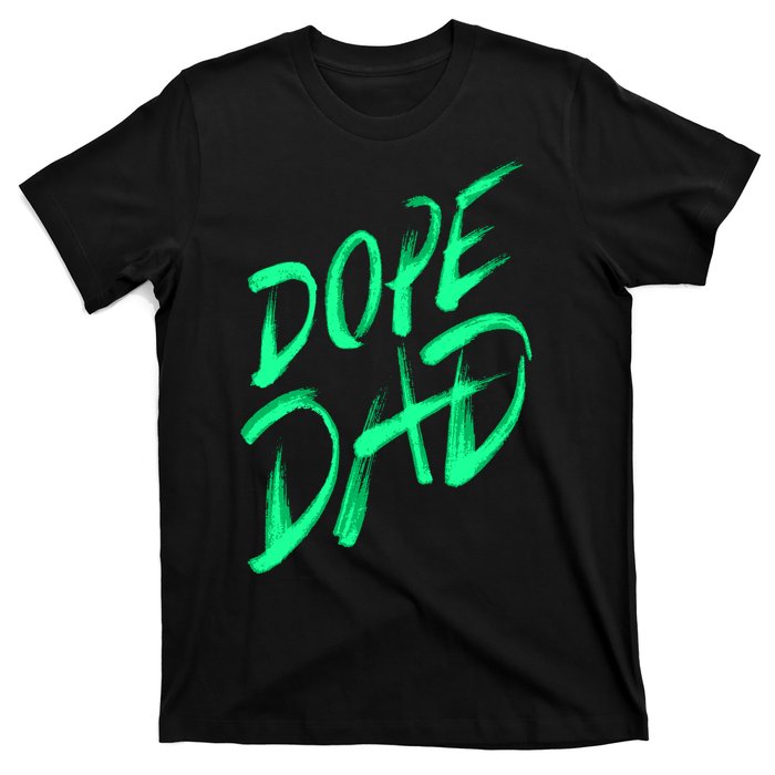 Dope Dad T-Shirt