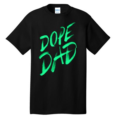 Dope Dad Tall T-Shirt