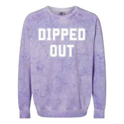 Dipped Out Sarcastic Colorblast Crewneck Sweatshirt