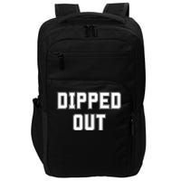 Dipped Out Sarcastic Impact Tech Backpack