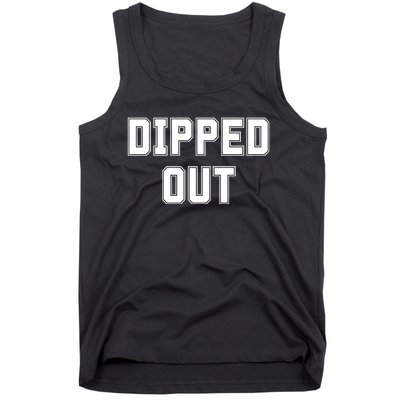 Dipped Out Sarcastic Tank Top