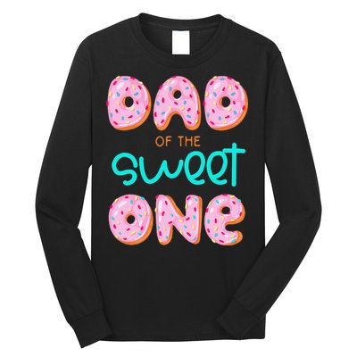Dad Of Sweet One First Birthday Matching Family Donut Theme Long Sleeve Shirt