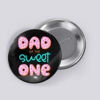 Dad Of Sweet One First Birthday Matching Family Donut Theme Button