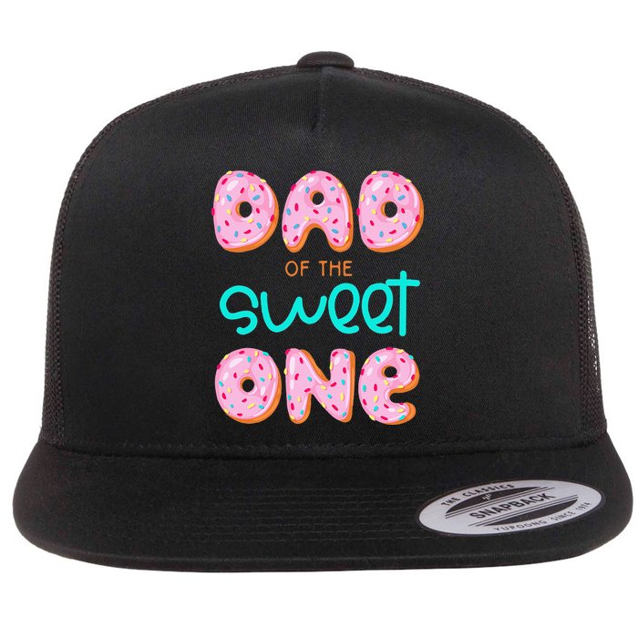 Dad Of Sweet One First Birthday Matching Family Donut Theme Flat Bill Trucker Hat