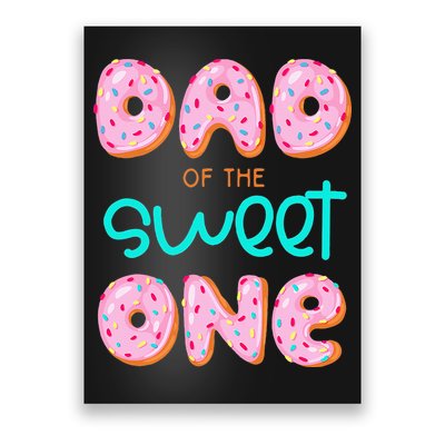 Dad Of Sweet One First Birthday Matching Family Donut Theme Poster