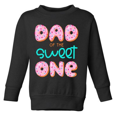 Dad Of Sweet One First Birthday Matching Family Donut Theme Toddler Sweatshirt